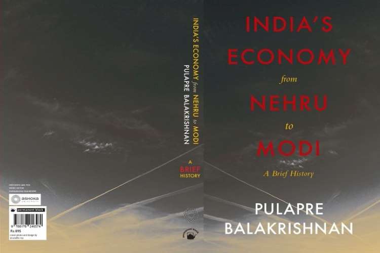 Pulapre Balakrishnan’s book India's Economy from Nehru to Modi: A brief history